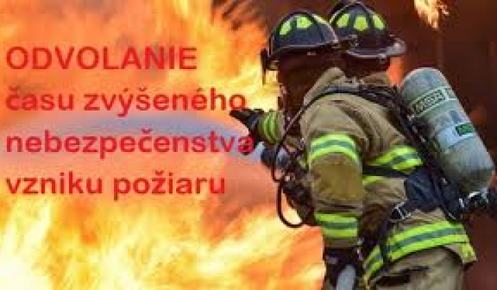 Fotka - Odvolanie času zvýšeného nebezpečenstva vzniku požiaru