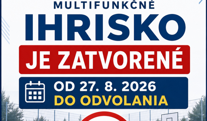 Fotka - Oznámenie o dočasnom zatvorení multifunkčného ihriska pri ZŠ